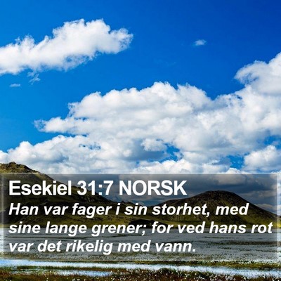 Esekiel 31:7 NORSK Bible Verse Image