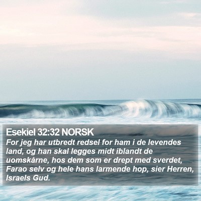 Esekiel 32:32 NORSK Bible Verse Image