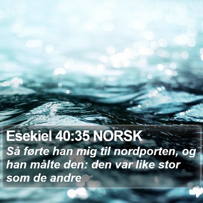 Esekiel 40:35 NORSK Bible Verse Image