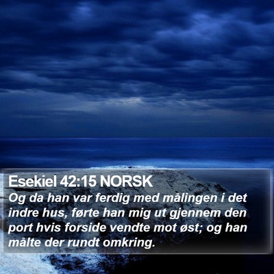 Esekiel 42:15 NORSK Bible Verse Image