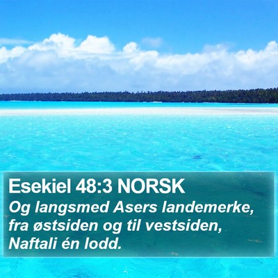 Esekiel 48:3 NORSK Bible Verse Image