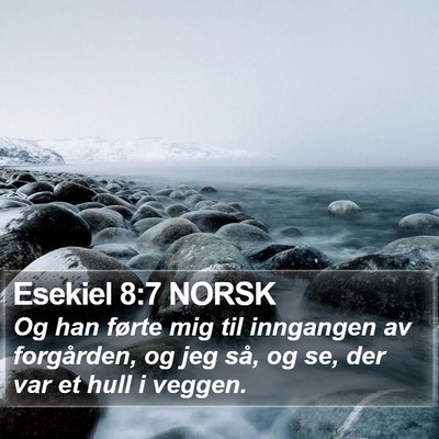 Esekiel 8:7 NORSK Bible Verse Image
