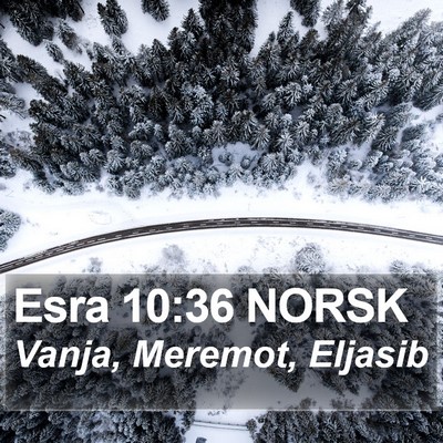 Esra 10:36 NORSK Bible Verse Image