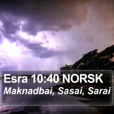 Esra 10:40 NORSK Bible Verse Image