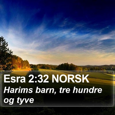 Esra 2:32 NORSK Bible Verse Image