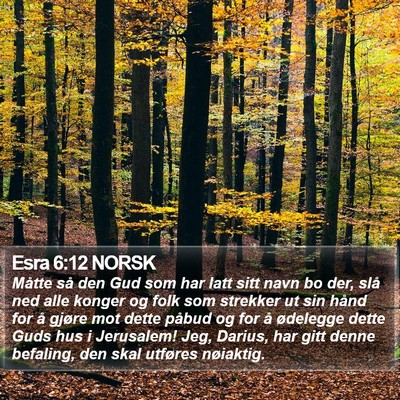 Esra 6:12 NORSK Bible Verse Image