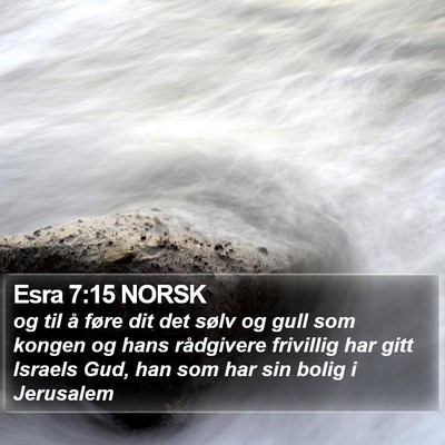 Esra 7:15 NORSK Bible Verse Image