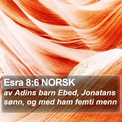 Esra 8:6 NORSK Bible Verse Image