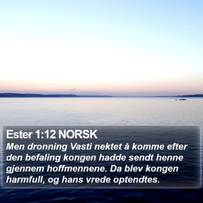 Ester 1:12 NORSK Bible Verse Image