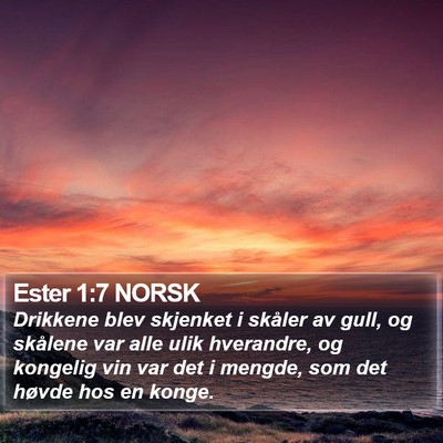 Ester 1:7 NORSK Bible Verse Image