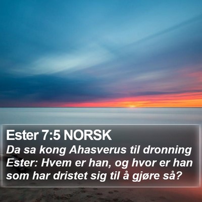Ester 7:5 NORSK Bible Verse Image