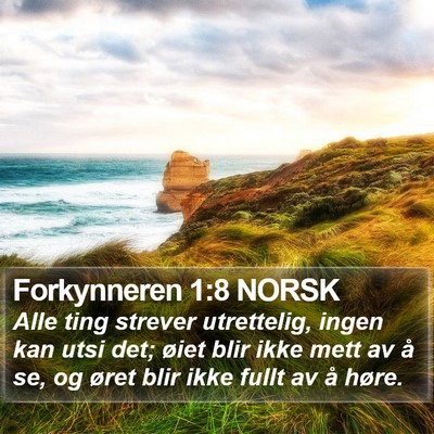 Forkynneren 1:8 NORSK Bible Verse Image
