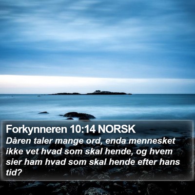 Forkynneren 10:14 NORSK Bible Verse Image