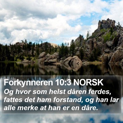 Forkynneren 10:3 NORSK Bible Verse Image