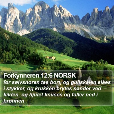 Forkynneren 12:6 NORSK Bible Verse Image