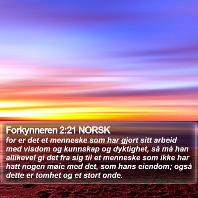 Forkynneren 2:21 NORSK Bible Verse Image