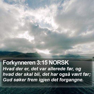 Forkynneren 3:15 NORSK Bible Verse Image