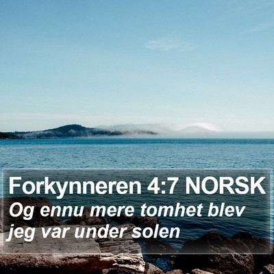 Forkynneren 4:7 NORSK Bible Verse Image