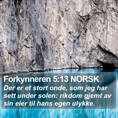 Forkynneren 5:13 NORSK Bible Verse Image