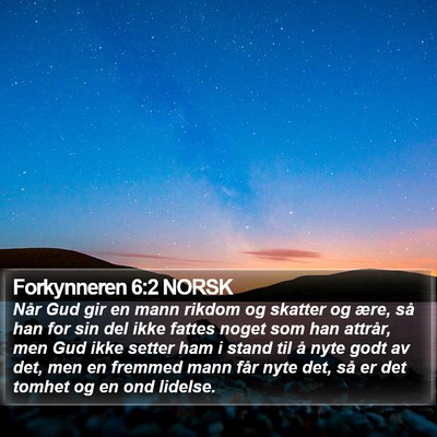 Forkynneren 6:2 NORSK Bible Verse Image