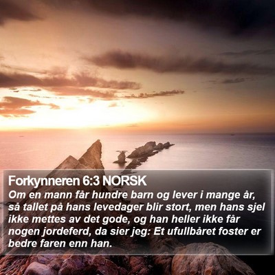 Forkynneren 6:3 NORSK Bible Verse Image