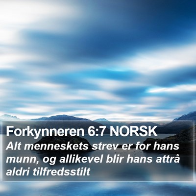 Forkynneren 6:7 NORSK Bible Verse Image