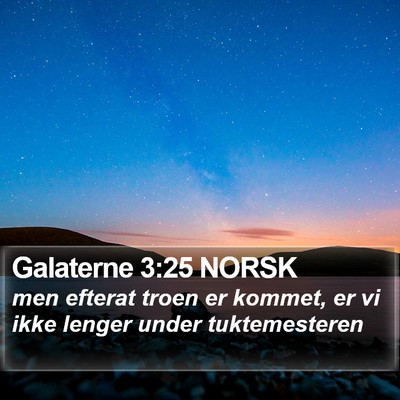 Galaterne 3:25 NORSK Bible Verse Image