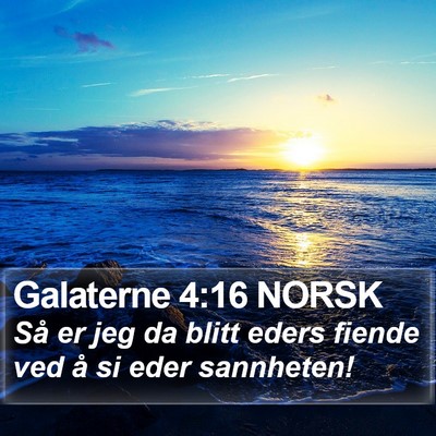 Galaterne 4:16 NORSK Bible Verse Image