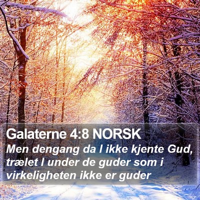 Galaterne 4:8 NORSK Bible Verse Image