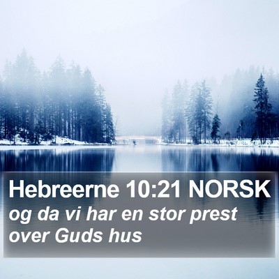 Hebreerne 10:21 NORSK Bible Verse Image