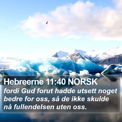 Hebreerne 11:40 NORSK Bible Verse Image