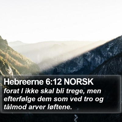 Hebreerne 6:12 NORSK Bible Verse Image