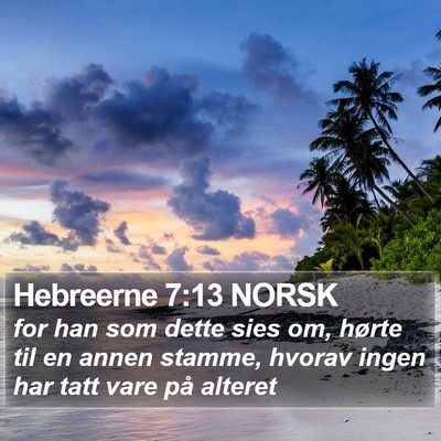 Hebreerne 7:13 NORSK Bible Verse Image