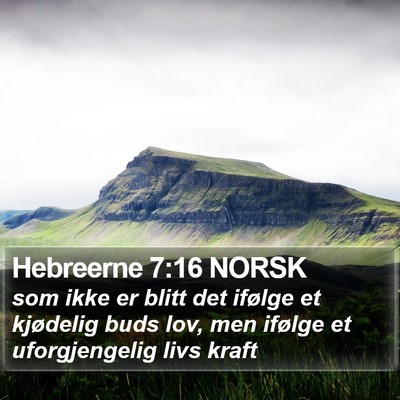 Hebreerne 7:16 NORSK Bible Verse Image