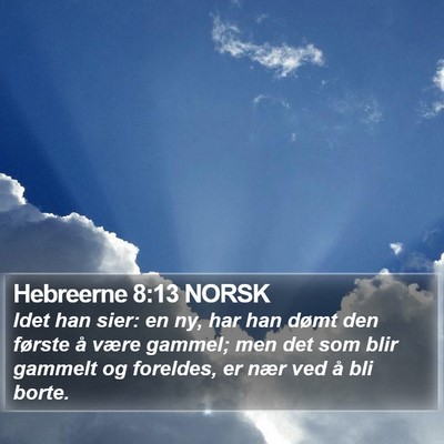 Hebreerne 8:13 NORSK Bible Verse Image