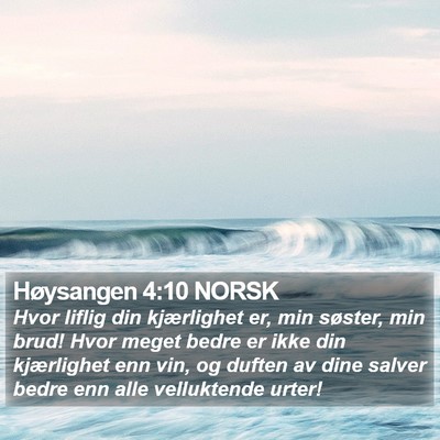 Høysangen 4:10 NORSK Bible Verse Image