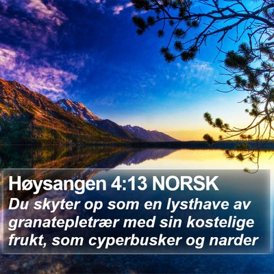 Høysangen 4:13 NORSK Bible Verse Image