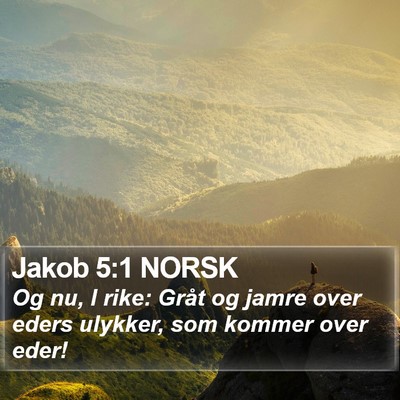 Jakob 5:1 NORSK Bible Verse Image