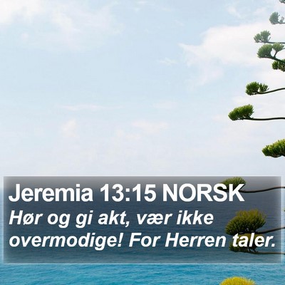 Jeremia 13:15 NORSK Bible Verse Image