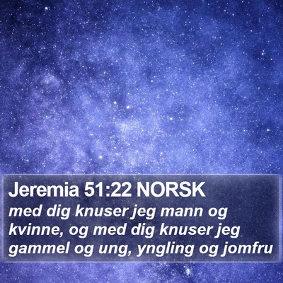 Jeremia 51:22 NORSK Bible Verse Image