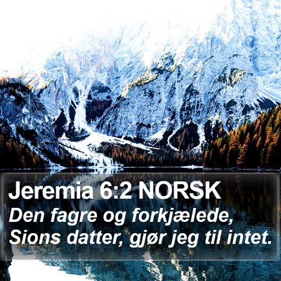 Jeremia 6:2 NORSK Bible Verse Image
