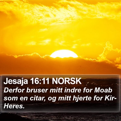 Jesaja 16:11 NORSK Bible Verse Image