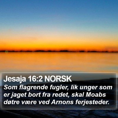 Jesaja 16:2 NORSK Bible Verse Image