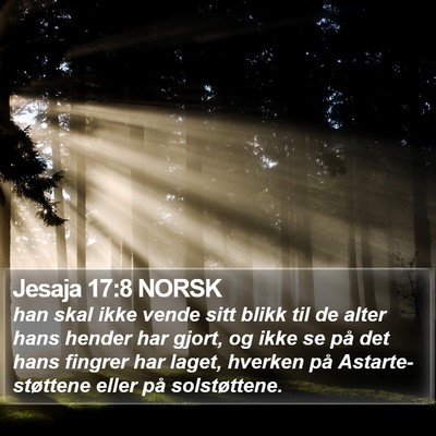 Jesaja 17:8 NORSK Bible Verse Image