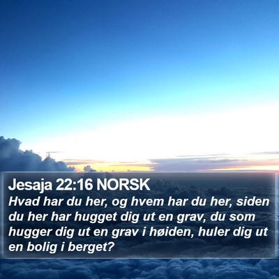 Jesaja 22:16 NORSK Bible Verse Image