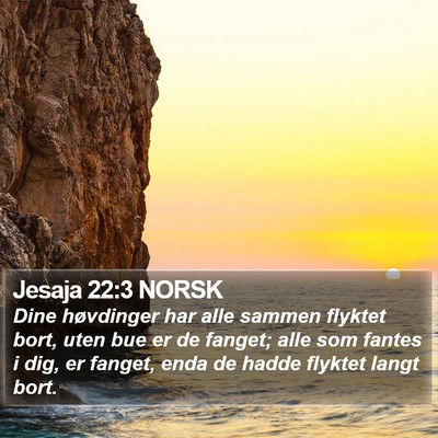 Jesaja 22:3 NORSK Bible Verse Image