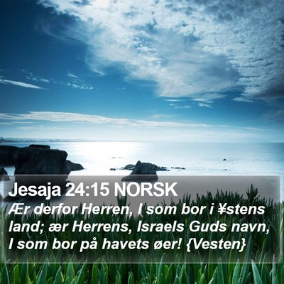 Jesaja 24:15 NORSK Bible Verse Image