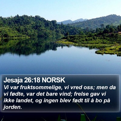 Jesaja 26:18 NORSK Bible Verse Image