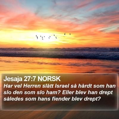 Jesaja 27:7 NORSK Bible Verse Image