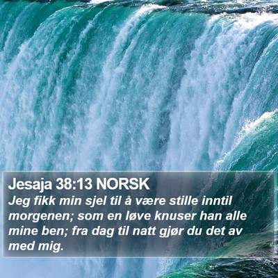 Jesaja 38:13 NORSK Bible Verse Image
